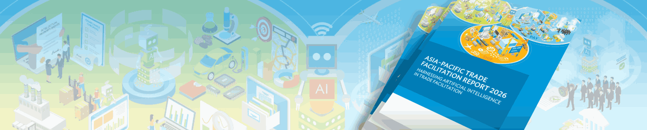 Asia-Pacific Trade Facilitation Report 2026: Harnessing Artificial Intelligence in Trade Facilitation
